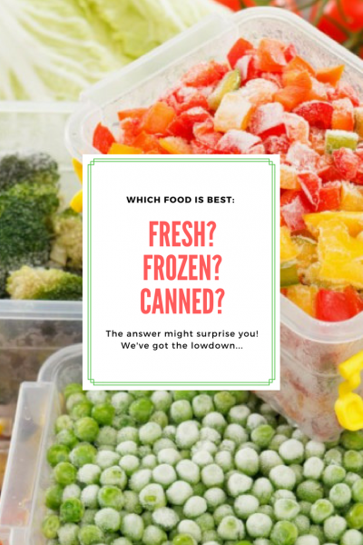 which is better fresh frozen canned food